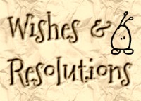Wishes and Resolutions  